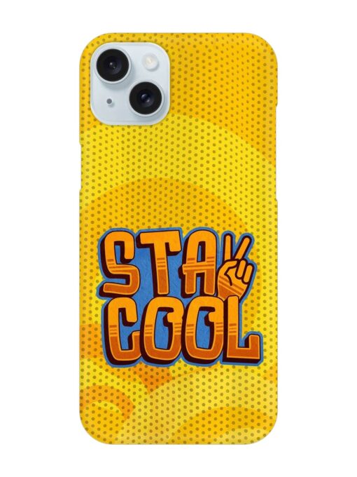 Stay Cool Snap Case for Apple Iphone 15 Plus Zapvi