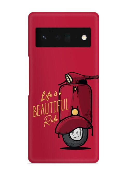 Life Is Beautiful Rides Snap Case for Google Pixel 6 Pro Zapvi