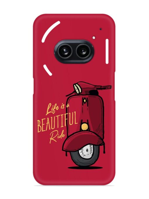 Life Is Beautiful Rides Snap Case for Nothing Phone 2A Zapvi