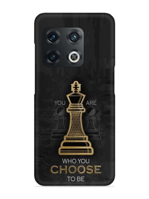You Are Who Choose To Be Snap Case for Oneplus 10 Pro (5G) Zapvi