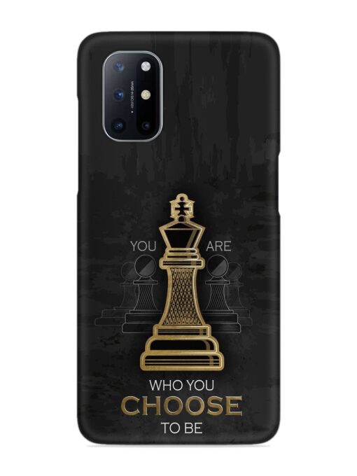 You Are Who Choose To Be Snap Case for Oneplus 8T (5G) Zapvi