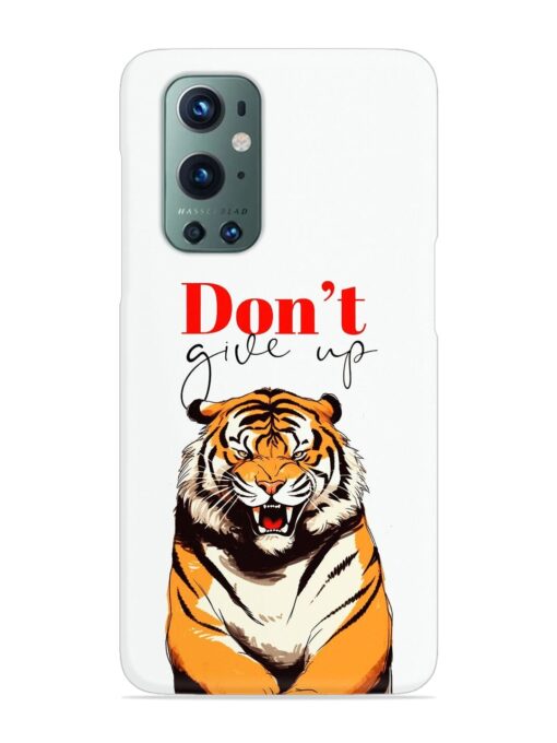 Don'T Give Up Tiger Art Snap Case for Oneplus 9 Pro (5G) Zapvi