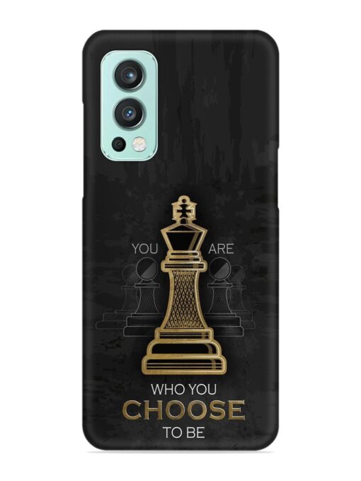 You Are Who Choose To Be Snap Case for Oneplus Nord 2 (5G) Zapvi