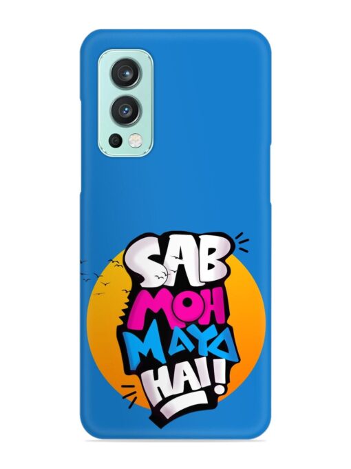 Sab Moh Moya Snap Case for Oneplus Nord 2 (5G) Zapvi
