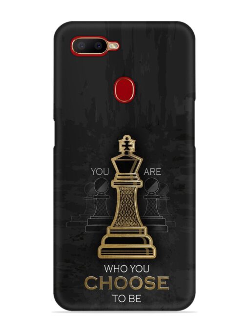 You Are Who Choose To Be Snap Case for Oppo A11K Zapvi