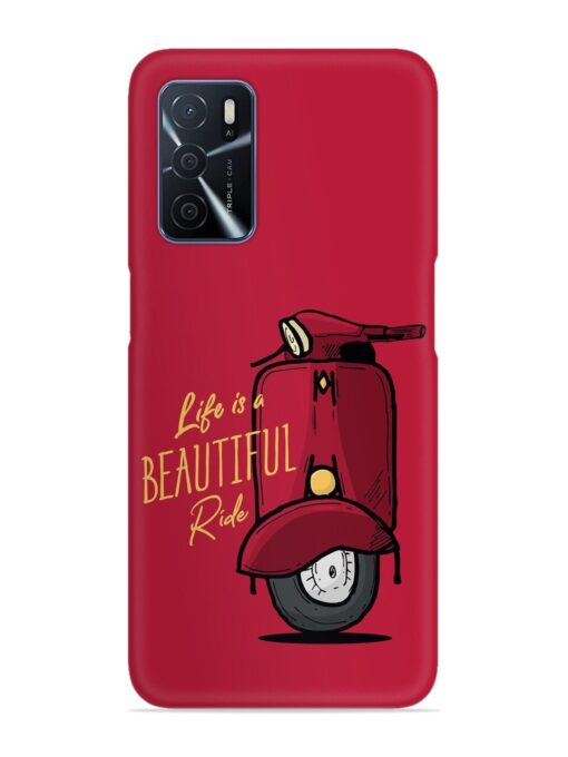 Life Is Beautiful Rides Snap Case for Oppo A16 Zapvi