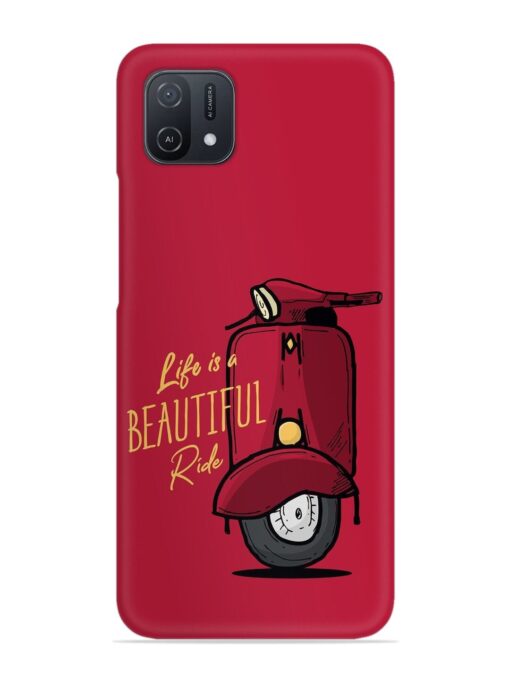 Life Is Beautiful Rides Snap Case for Oppo A16K Zapvi