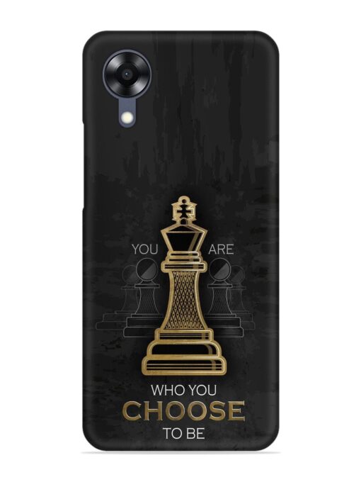 You Are Who Choose To Be Snap Case for Oppo A17K Zapvi