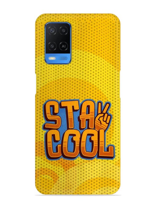 Stay Cool Snap Case for Oppo A54 Zapvi