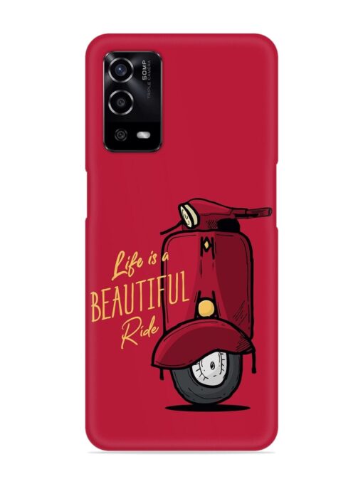 Life Is Beautiful Rides Snap Case for Oppo A55 Zapvi