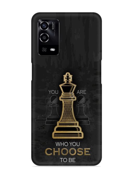 You Are Who Choose To Be Snap Case for Oppo A55 Zapvi