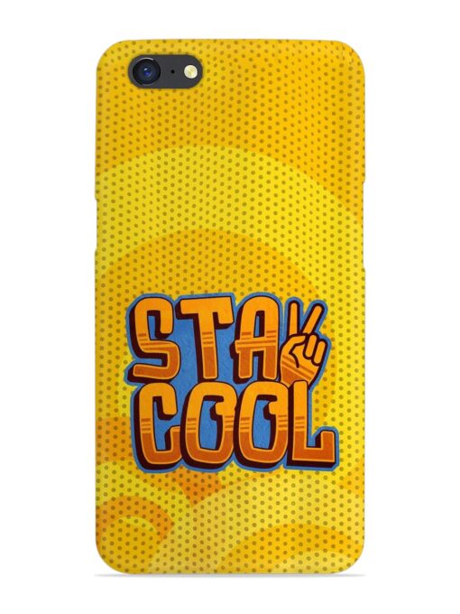 Stay Cool Snap Case for Oppo A71 Zapvi