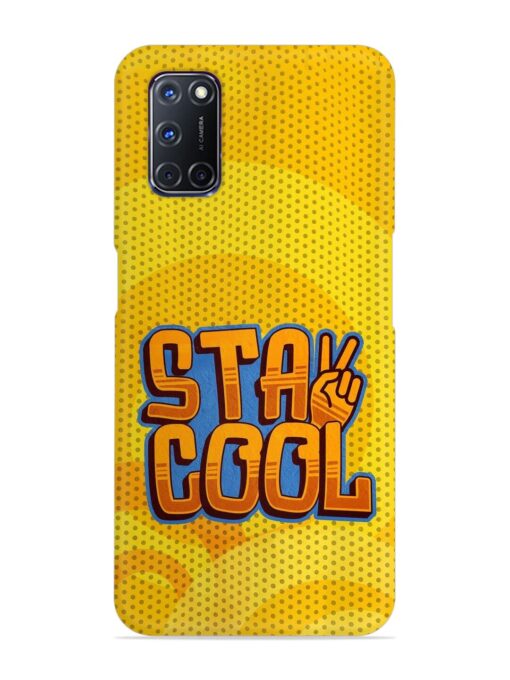 Stay Cool Snap Case for Oppo A92 Zapvi
