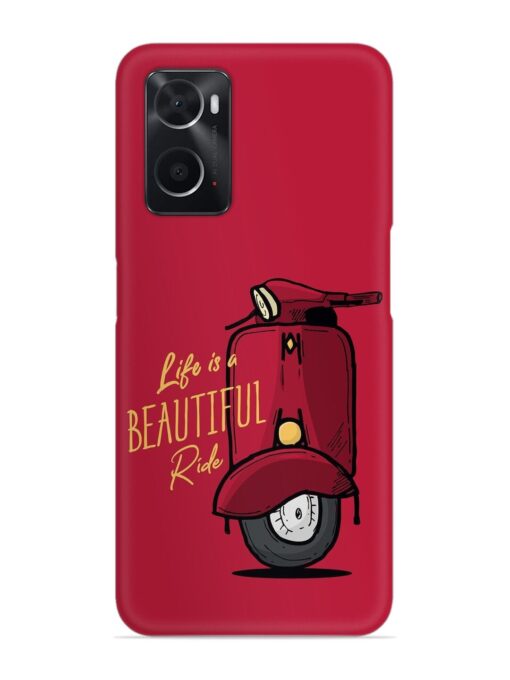 Life Is Beautiful Rides Snap Case for Oppo A96 Zapvi