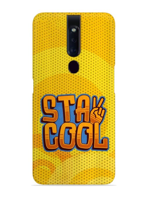 Stay Cool Snap Case for Oppo F11 Pro Zapvi