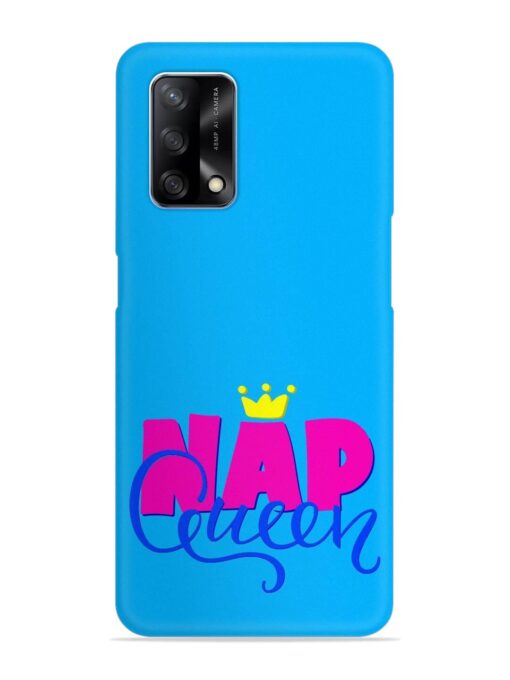 Nap Queen Quote Snap Case for Oppo F19 Zapvi