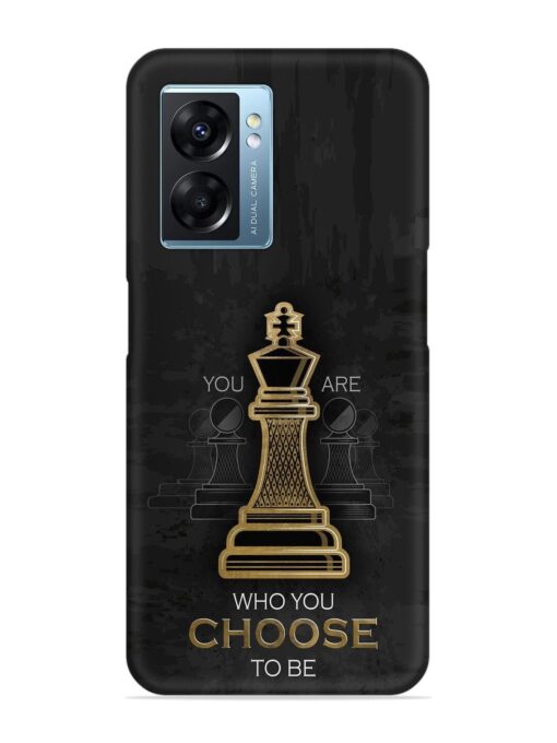 You Are Who Choose To Be Snap Case for Oppo K10 (5G) Zapvi