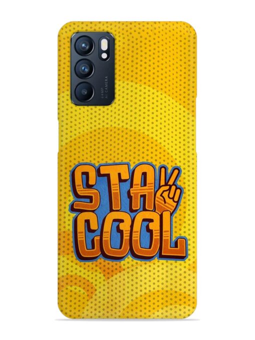 Stay Cool Snap Case for Oppo Reno 6 (5G) Zapvi
