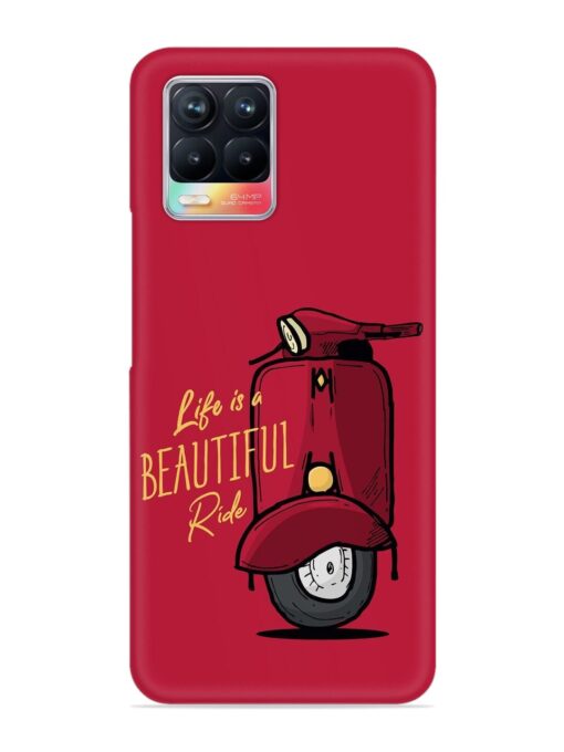 Life Is Beautiful Rides Snap Case for Realme 8 (4G) Zapvi