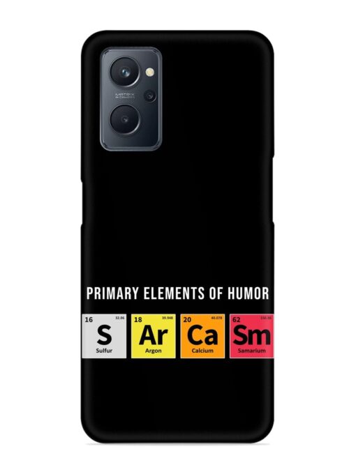 Primary Elements Humor Snap Case for Realme 9I (4G) Zapvi