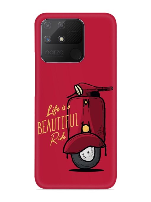 Life Is Beautiful Rides Snap Case for Realme Narzo 50A Zapvi