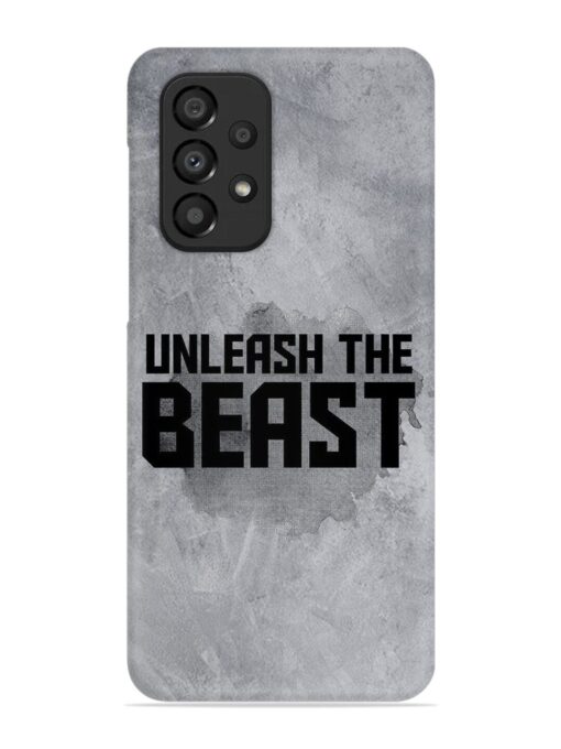 Unleash The Beast Snap Case for Samsung Galaxy A33 (5G) Zapvi