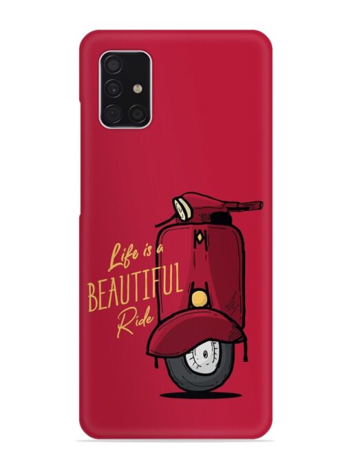 Life Is Beautiful Rides Snap Case for Samsung Galaxy A51 Zapvi