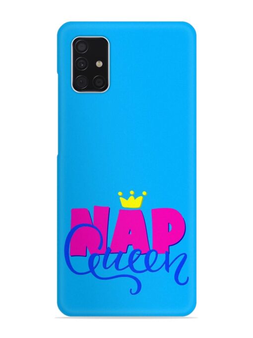 Nap Queen Quote Snap Case for Samsung Galaxy A51 Zapvi