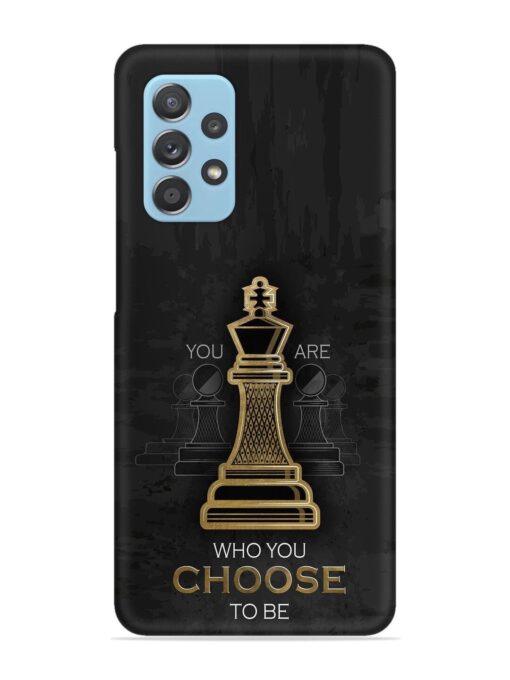 You Are Who Choose To Be Snap Case for Samsung Galaxy A72 Zapvi