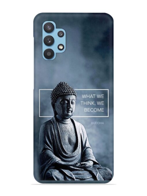 What We Think We Become Snap Case for Samsung Galaxy M32 (5G) Zapvi