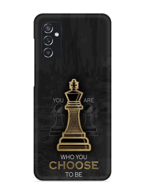You Are Who Choose To Be Snap Case for Samsung Galaxy M52 (5G) Zapvi