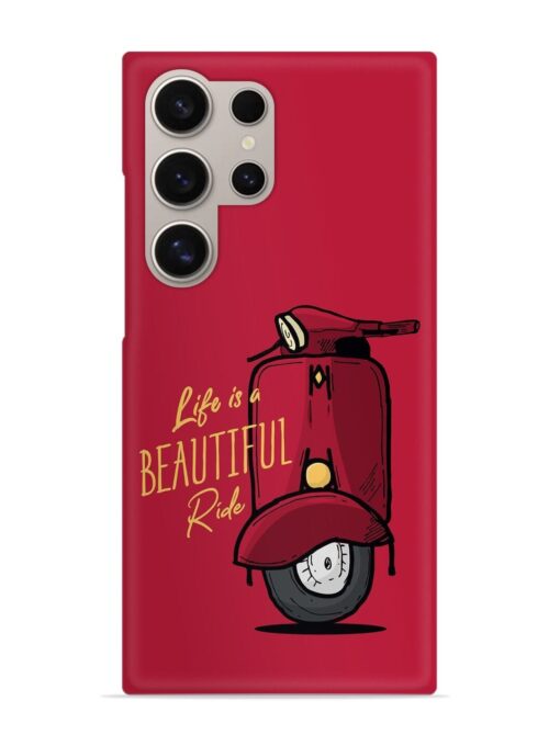 Life Is Beautiful Rides Snap Case for Samsung Galaxy S24 Ultra (5G) Zapvi