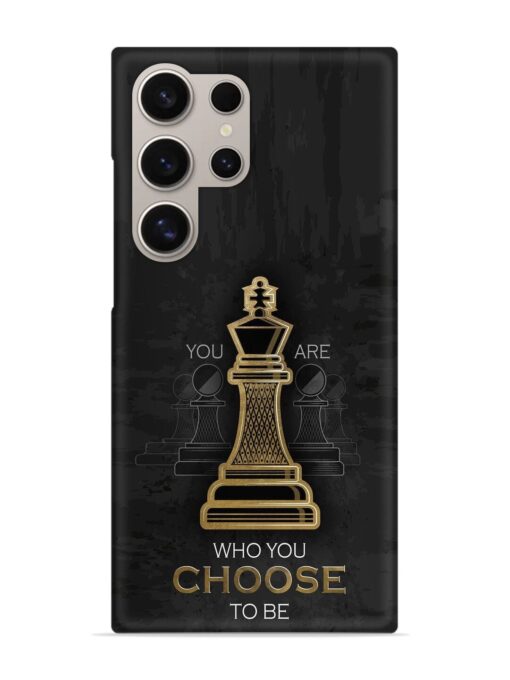 You Are Who Choose To Be Snap Case for Samsung Galaxy S24 Ultra (5G) Zapvi