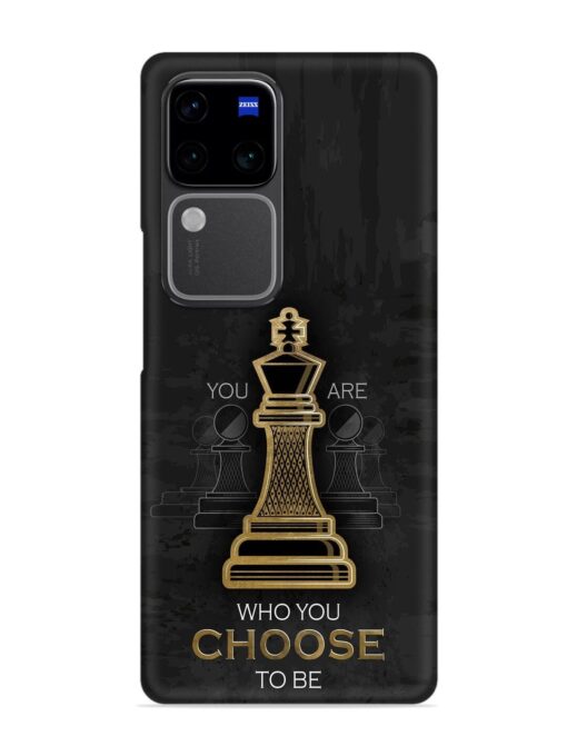 You Are Who Choose To Be Snap Case for Vivo V30 (5G) Zapvi