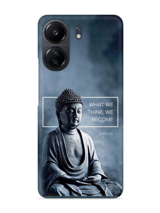 What We Think We Become Snap Case for Xiaomi Redmi 13C (4G) Zapvi