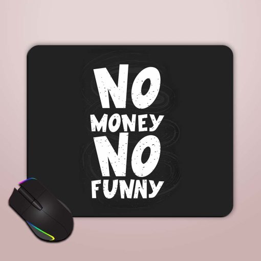 Motivational Quote Funny Mouse Pad Zapvi