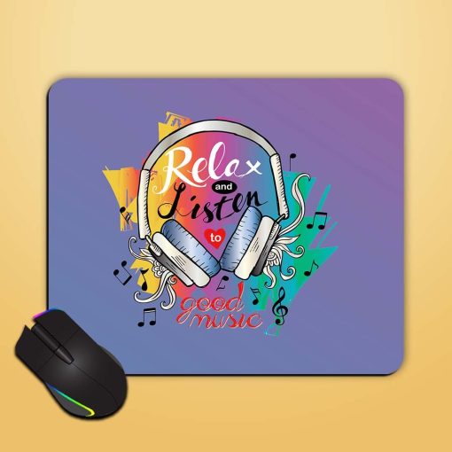 Relax Listen Good Mouse Pad Zapvi