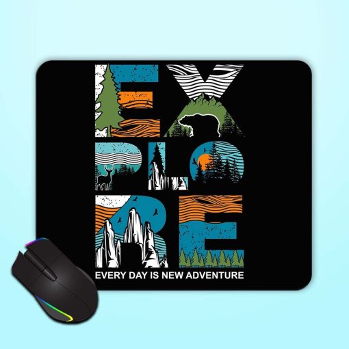 Explore Every Day Mouse Pad Zapvi