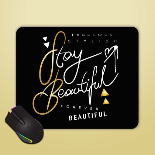 Stay Beautiful Text Mouse Pad Zapvi