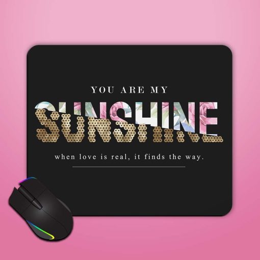 Sunshine Slogan On Mouse Pad Zapvi