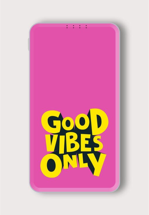 Good Vibes Only Printed Designer 10000 mAh PowerBank Zapvi