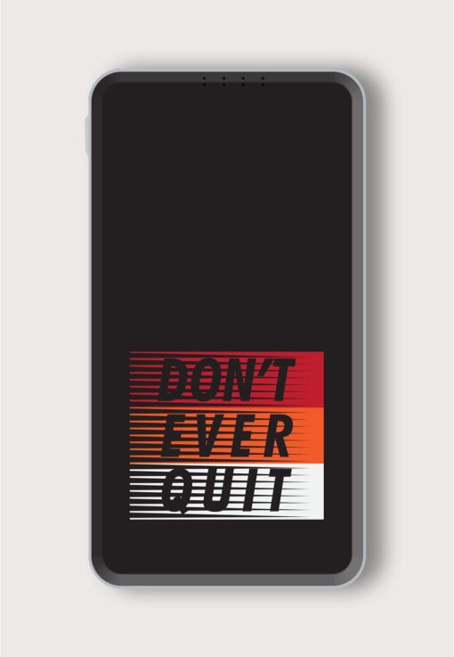 Dont Ever Quit Printed Designer 10000 mAh PowerBank Zapvi