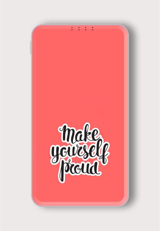 Make Yourself Proud Printed Designer 10000 mAh PowerBank Zapvi