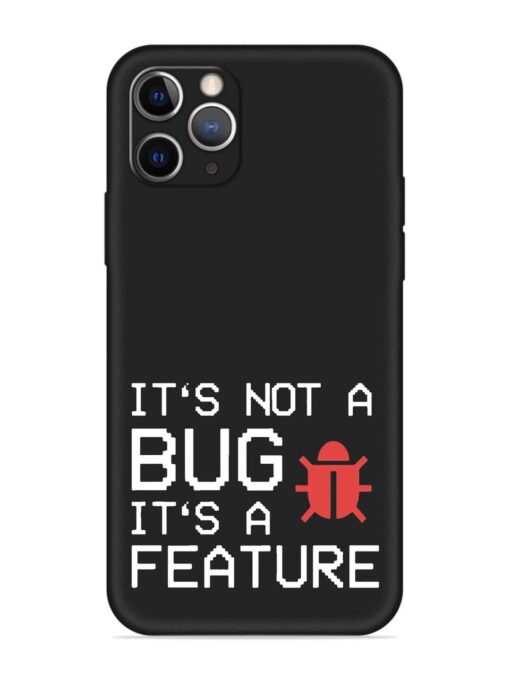 Not Bug Feature Embossed Soft Silicone Case for Apple Iphone 11 Pro