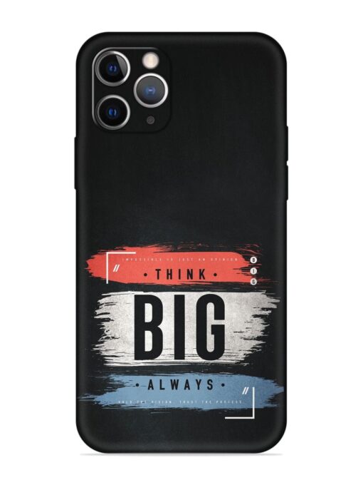 Think Big Always Embossed Soft Silicone Case for Apple Iphone 11 Pro