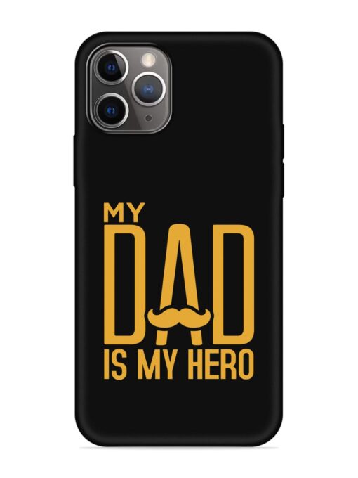 My Dad Is My Hero Embossed Soft Silicone Case for Apple Iphone 11 Pro Max Zapvi