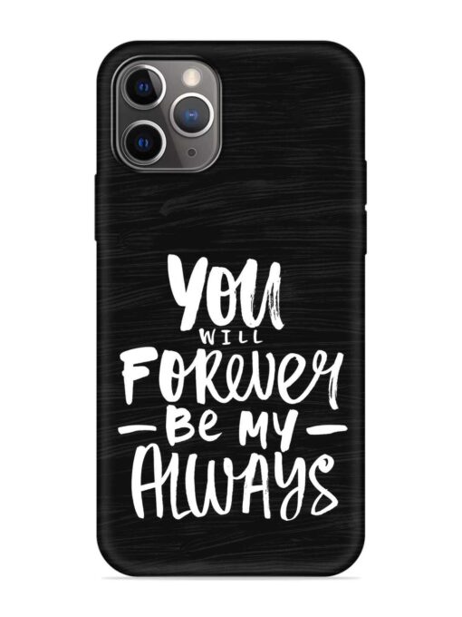 You Will Forever Embossed Soft Silicone Case for Apple Iphone 11 Pro Max Zapvi