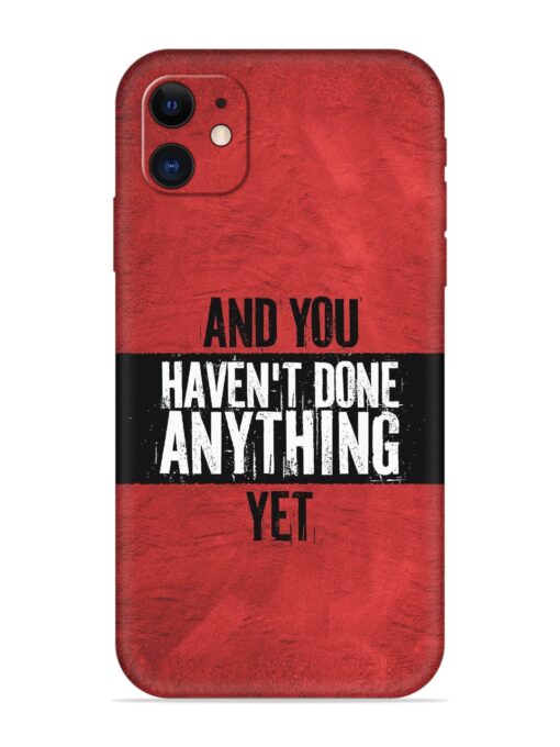 It'S And You Haven'T Done Anything Yet Embossed Soft Silicone Case for Apple Iphone 12 Zapvi