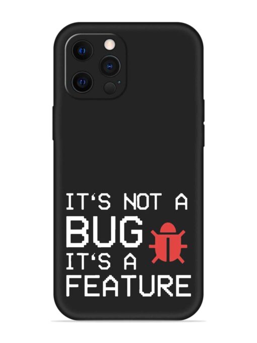 Not Bug Feature Embossed Soft Silicone Case for Apple Iphone 12 Pro