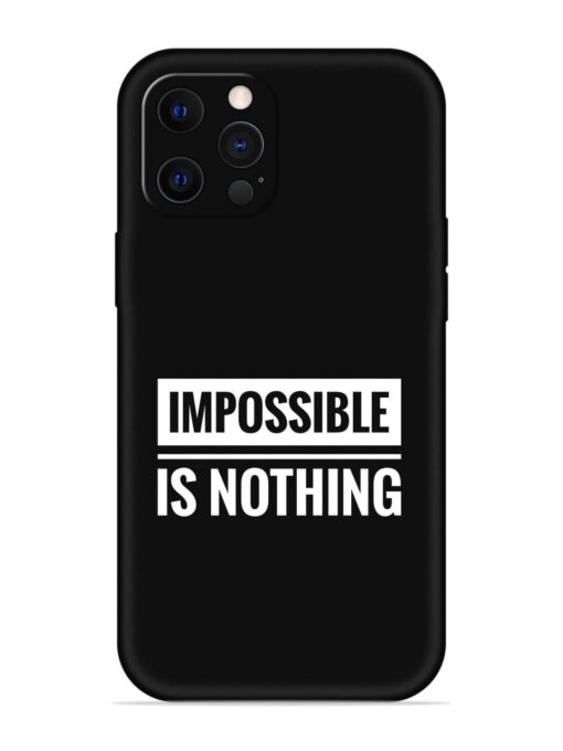 Impossible Is Nothing Embossed Soft Silicone Case for Apple Iphone 12 Pro Zapvi